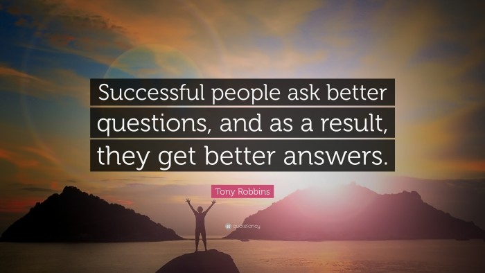 33683-tony-robbins-quote-successful-people-ask-better-questions-and-as-a