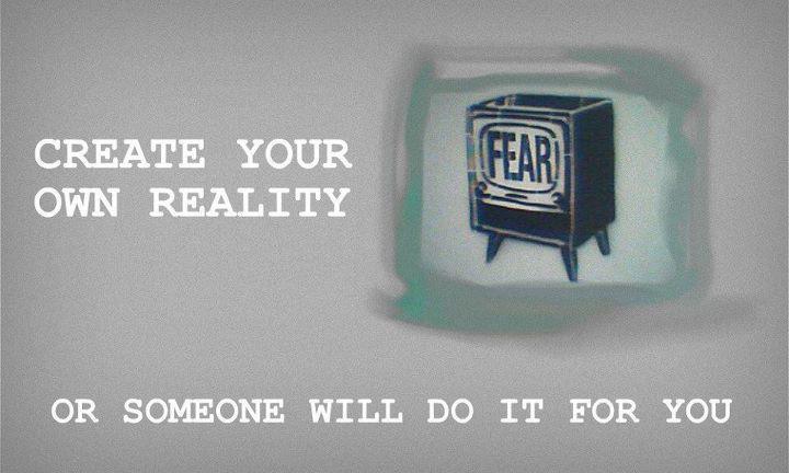 CREATE-YOUR-OWN-REALITY-OR-SOMEONE-WILL-DO-IT-FOR-YOU