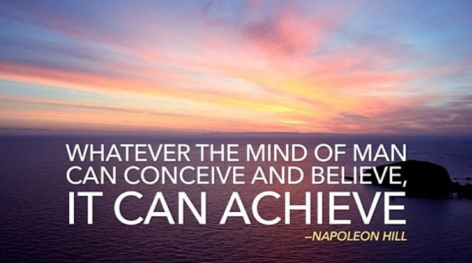 Whatever-the-mind-of-man-can-conceive-and-believe-it-can-achieve-Napoleon-Hill